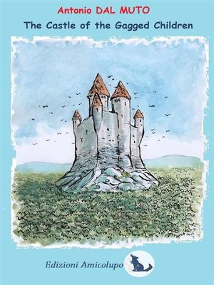 cover image of The Castle of Gagged Children